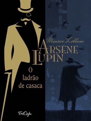cover image of Arsène Lupin, o ladrão de casaca